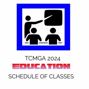 TCMGA 2024 EDUCATION CLASSES